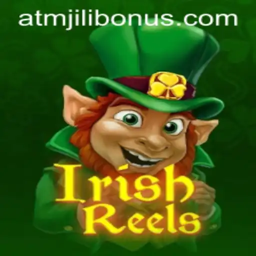 Exploring IrishReels: A Delightful Adventure With ATMJILI Bonus