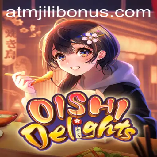 Exploring the Flavorful World of OishiDelights with ATMJILI Bonus