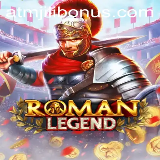 Exploring RomanLegend and the Exciting ATMJILI Bonus