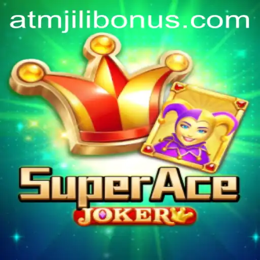 Discover the Thrills of SuperAceJoker: Your Gateway to ATMJILI Bonus Wins