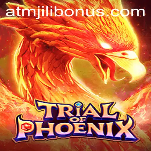 Exploring the Dynamic World of TrialofPhoenix and the Exciting ATMJILI Bonus